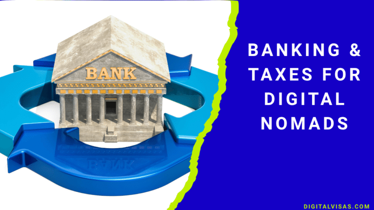 Banking & Taxes for Digital Nomads: Best Setup Guide
