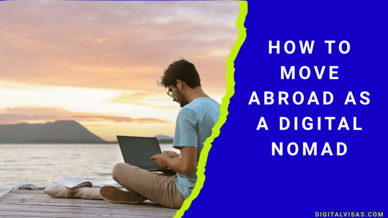 How to Move Abroad as a Digital Nomad (Step-by-Step Relocation Guide)